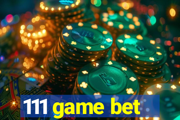 111 game bet
